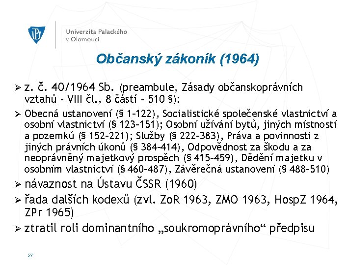 Občanský zákoník (1964) Ø z. Ø č. 40/1964 Sb. (preambule, Zásady občanskoprávních vztahů -