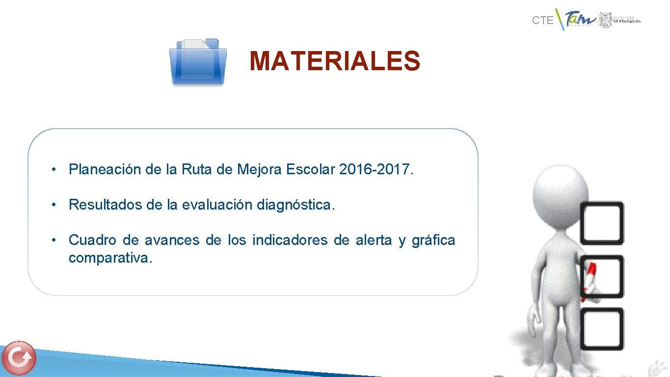 CTE MATERIALES • Planeación de la Ruta de Mejora Escolar 2016 -2017. • Resultados