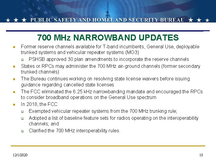 700 MHz NARROWBAND UPDATES n n n Former reserve channels available for T-band incumbents, 700 MHz NARROWBAND UPDATES n n n Former reserve channels available for T-band incumbents,
