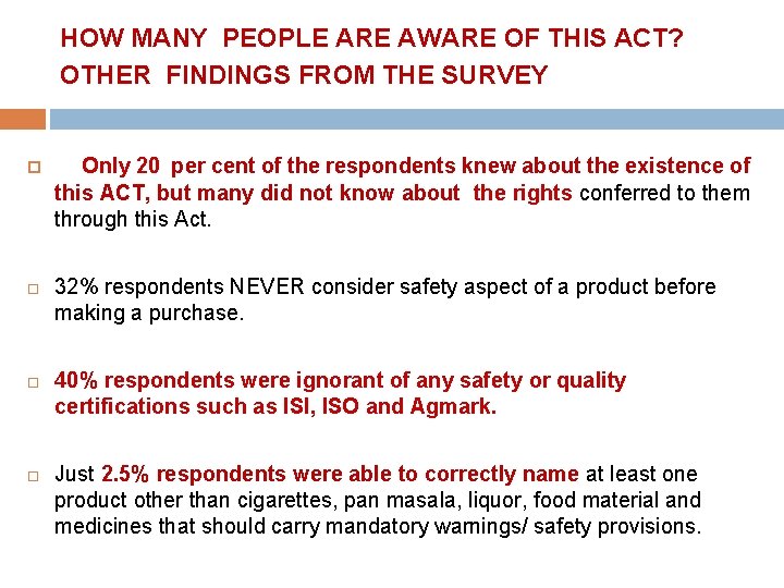 HOW MANY PEOPLE ARE AWARE OF THIS ACT? OTHER FINDINGS FROM THE SURVEY Only