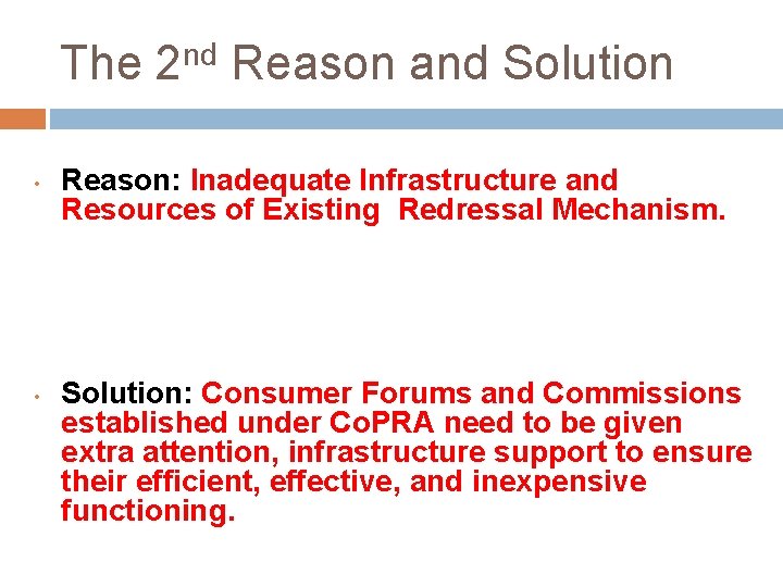 The 2 nd Reason and Solution • • Reason: Inadequate Infrastructure and Resources of