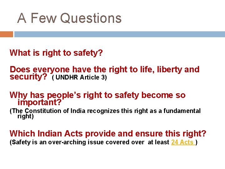 A Few Questions What is right to safety? Does everyone have the right to