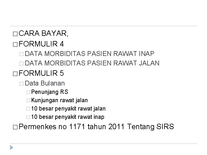 � CARA BAYAR, � FORMULIR 4 � DATA MORBIDITAS PASIEN RAWAT INAP � DATA