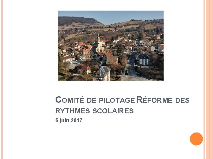 COMITÉ DE PILOTAGE RÉFORME DES RYTHMES SCOLAIRES 6 juin 2017 