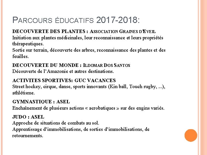 PARCOURS ÉDUCATIFS 2017 -2018: DECOUVERTE DES PLANTES : ASSOCIATION GRAINES D’EVEIL Initiation aux plantes