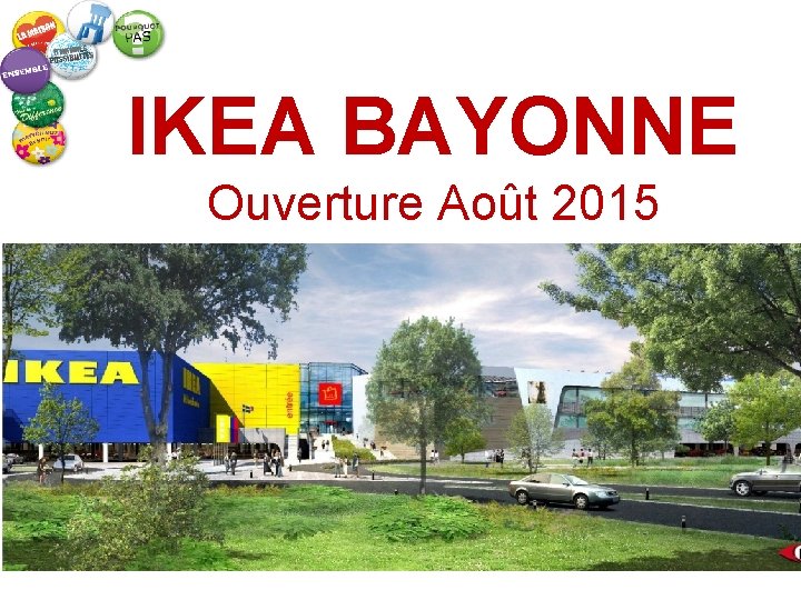 IKEA BAYONNE Ouverture Août 2015 