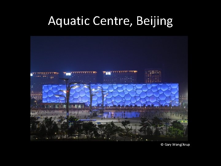 Aquatic Centre, Beijing © Gary Wong/Arup 