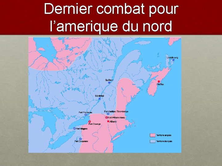 Dernier combat pour l’amerique du nord Dernier combat pour l’amerique du nord