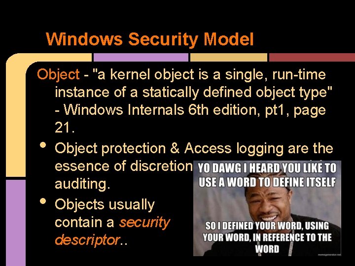 Windows Security Model Object - "a kernel object is a single, run-time instance of