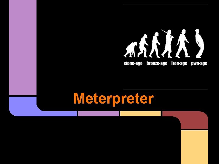 Meterpreter 