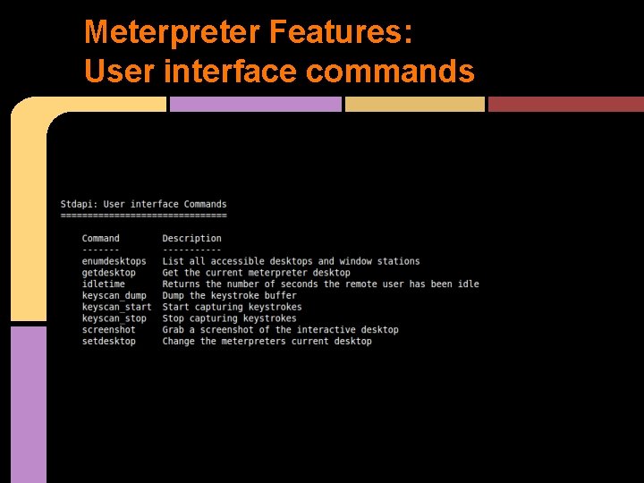 Meterpreter Features: User interface commands 