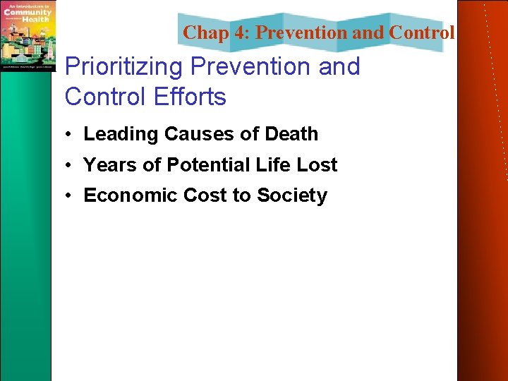 Chap 4: Prevention and Control Prioritizing Prevention and Control Efforts • Leading Causes of Chap 4: Prevention and Control Prioritizing Prevention and Control Efforts • Leading Causes of