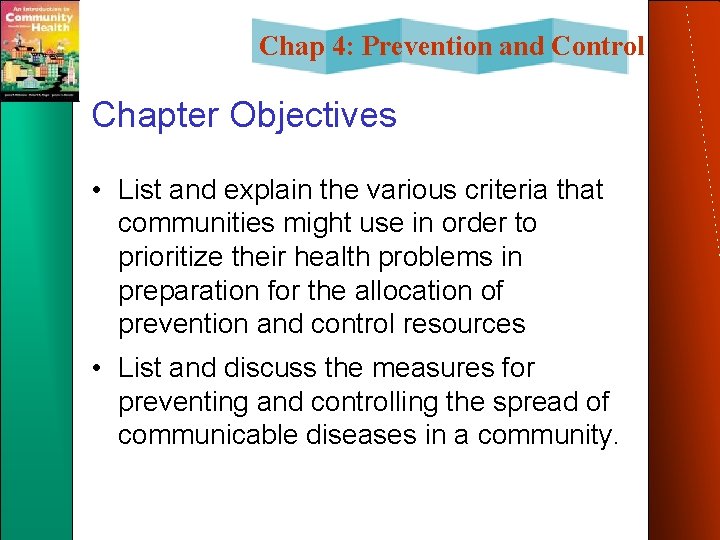 Chap 4: Prevention and Control Chapter Objectives • List and explain the various criteria Chap 4: Prevention and Control Chapter Objectives • List and explain the various criteria