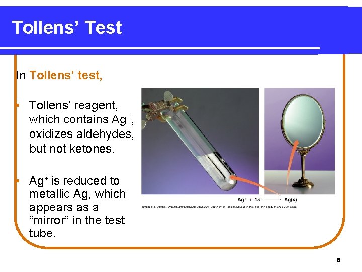 Tollens’ Test In Tollens’ test, • Tollens’ reagent, which contains Ag+, oxidizes aldehydes, but