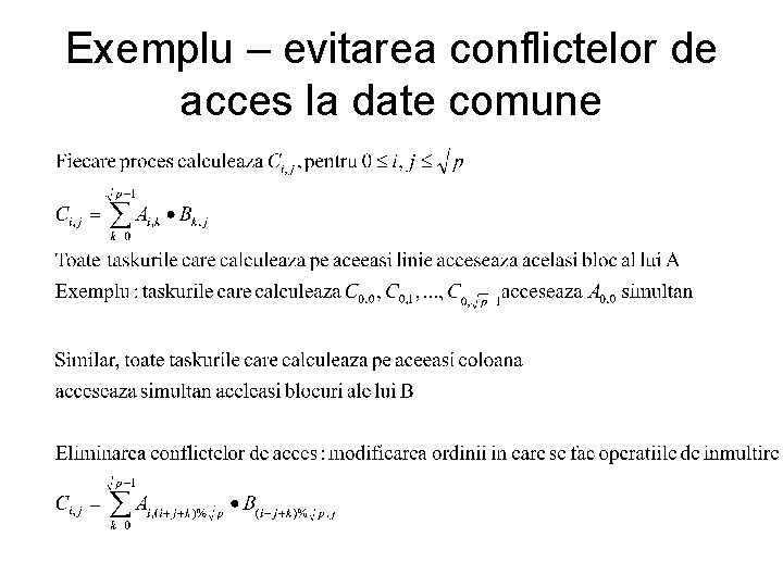 Exemplu – evitarea conflictelor de acces la date comune 