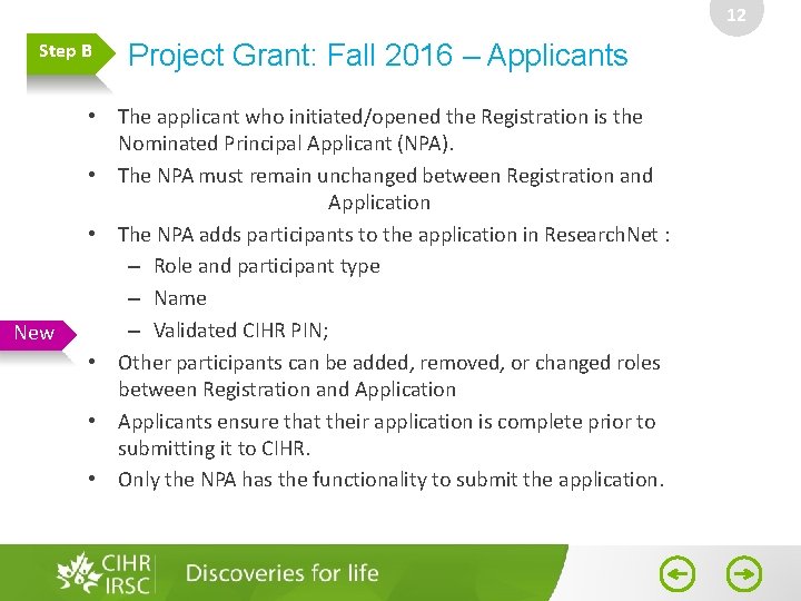 12 Step B New Project Grant: Fall 2016 – Applicants • The applicant who