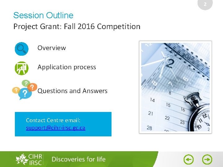 2 Session Outline Project Grant: Fall 2016 Competition Overview Application process Questions and Answers