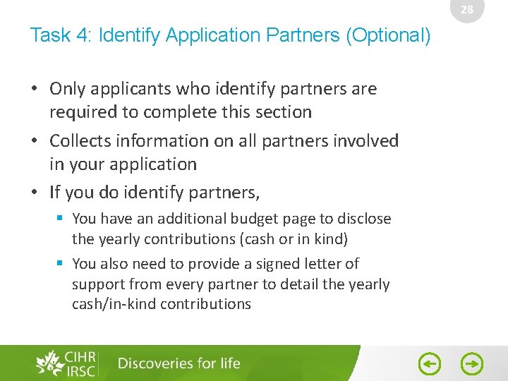 28 Task 4: Identify Application Partners (Optional) • Only applicants who identify partners are