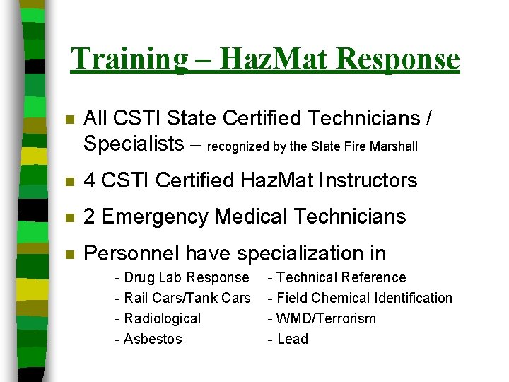 Training – Haz. Mat Response n All CSTI State Certified Technicians / Specialists –