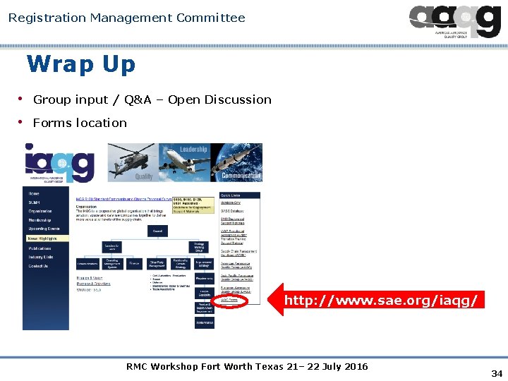 Registration Management Committee Wrap Up • Group input / Q&A – Open Discussion •