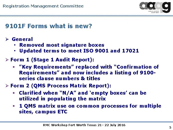 Registration Management Committee 9101 F Forms what is new? Ø General • Removed most