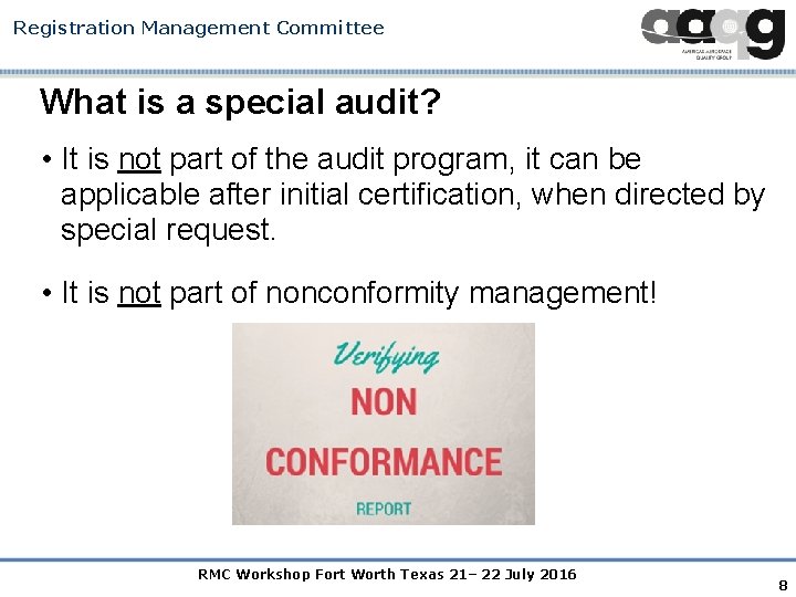 Registration Management Committee What is a special audit? • It is not part of