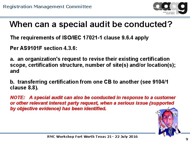 Registration Management Committee When can a special audit be conducted? The requirements of ISO/IEC