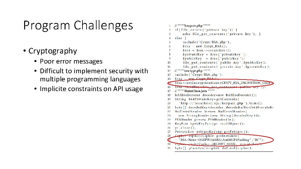 Program Challenges • Cryptography • Poor error messages • Difficult to implement security with