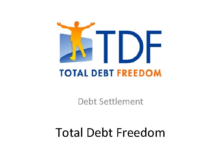 Debt Settlement Total Debt Freedom 