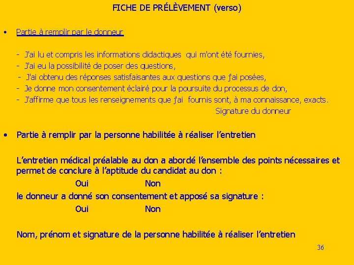 FICHE DE PRÉLÈVEMENT (verso) • Partie à remplir par le donneur - J'ai lu