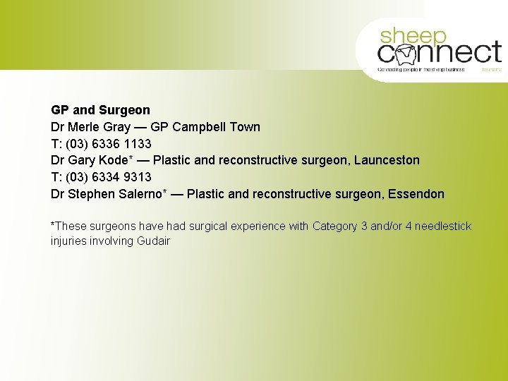 GP and Surgeon Dr Merle Gray — GP Campbell Town T: (03) 6336 1133