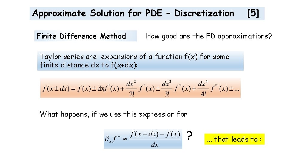 Approximate Solution for PDE – Discretization Finite Difference Method [5] How good are the