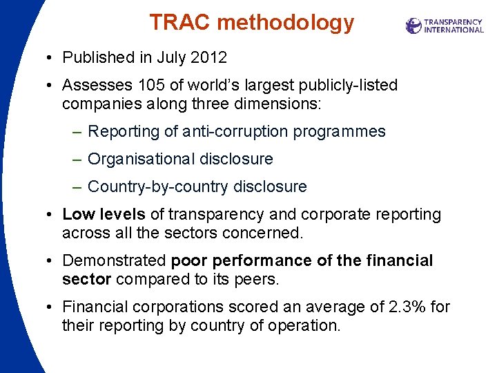 TRAC methodology • Published in July 2012 • Assesses 105 of world’s largest publicly-listed TRAC methodology • Published in July 2012 • Assesses 105 of world’s largest publicly-listed