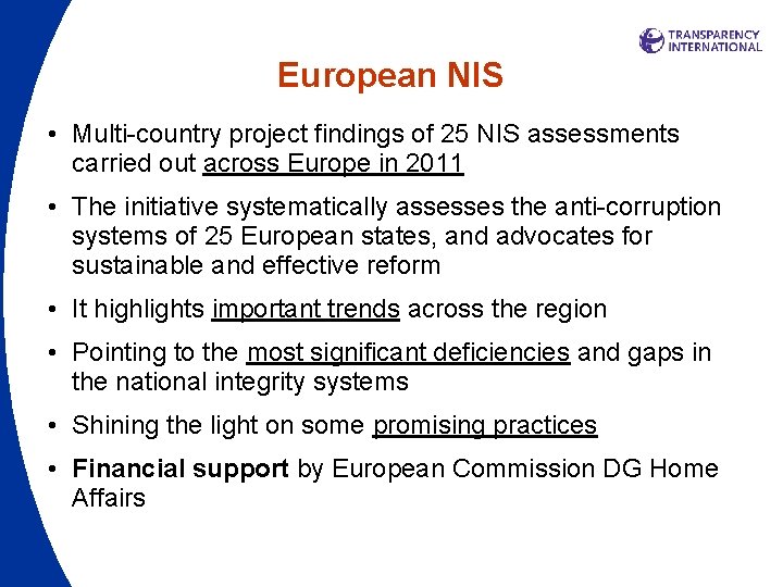 European NIS • Multi-country project findings of 25 NIS assessments carried out across Europe European NIS • Multi-country project findings of 25 NIS assessments carried out across Europe