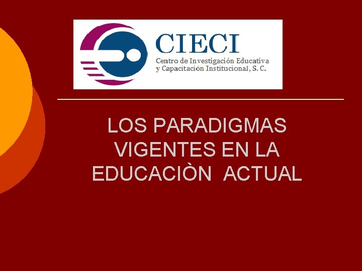 LOS PARADIGMAS VIGENTES EN LA EDUCACIÒN ACTUAL 