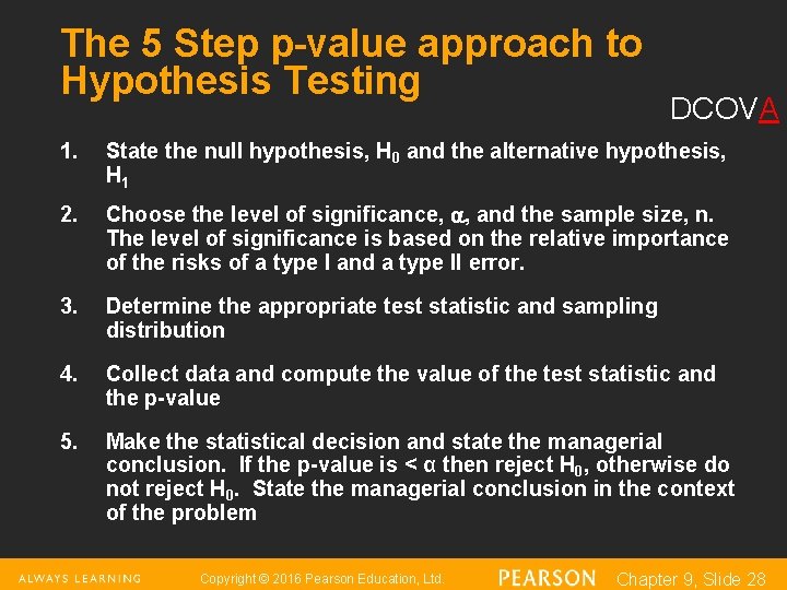 The 5 Step p-value approach to Hypothesis Testing DCOVA 1. State the null hypothesis,