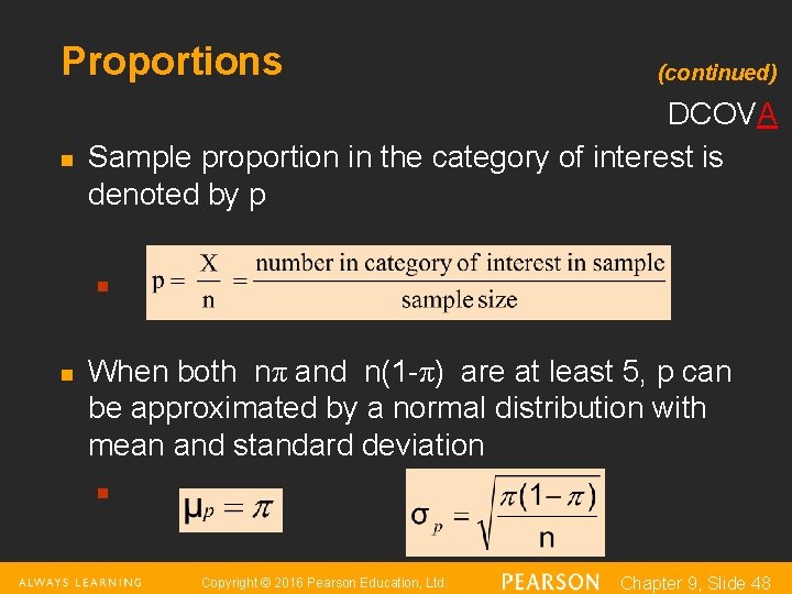 Proportions n (continued) DCOVA Sample proportion in the category of interest is denoted by