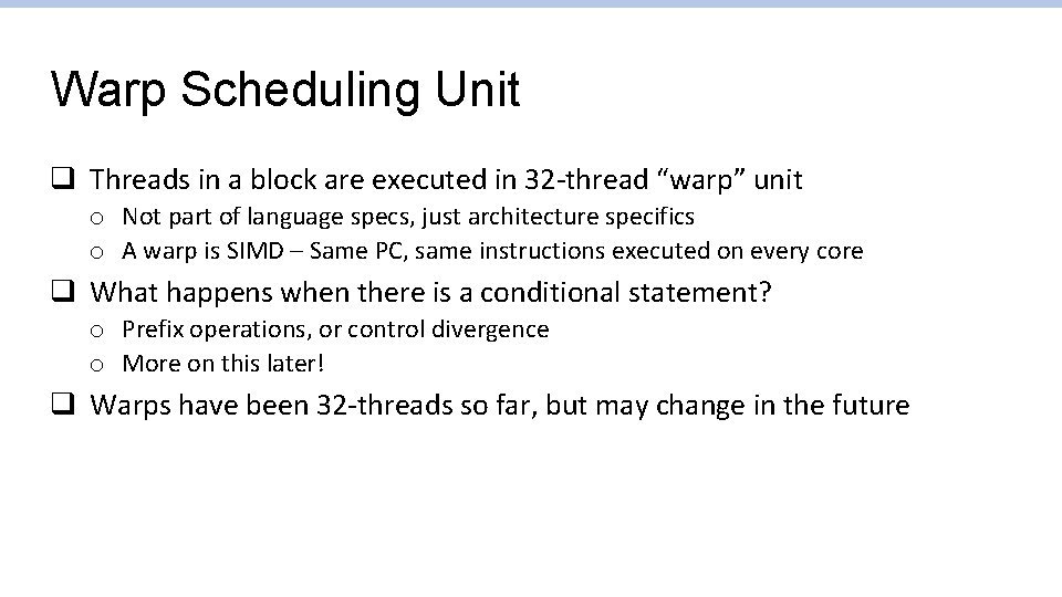 Warp Scheduling Unit q Threads in a block are executed in 32 -thread “warp”