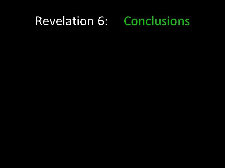 Revelation 6: Conclusions 