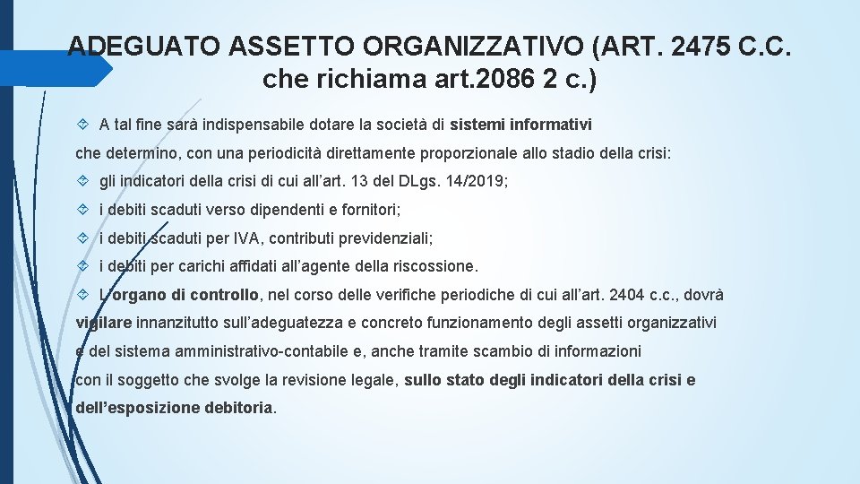 ADEGUATO ASSETTO ORGANIZZATIVO (ART. 2475 C. C. che richiama art. 2086 2 c. )