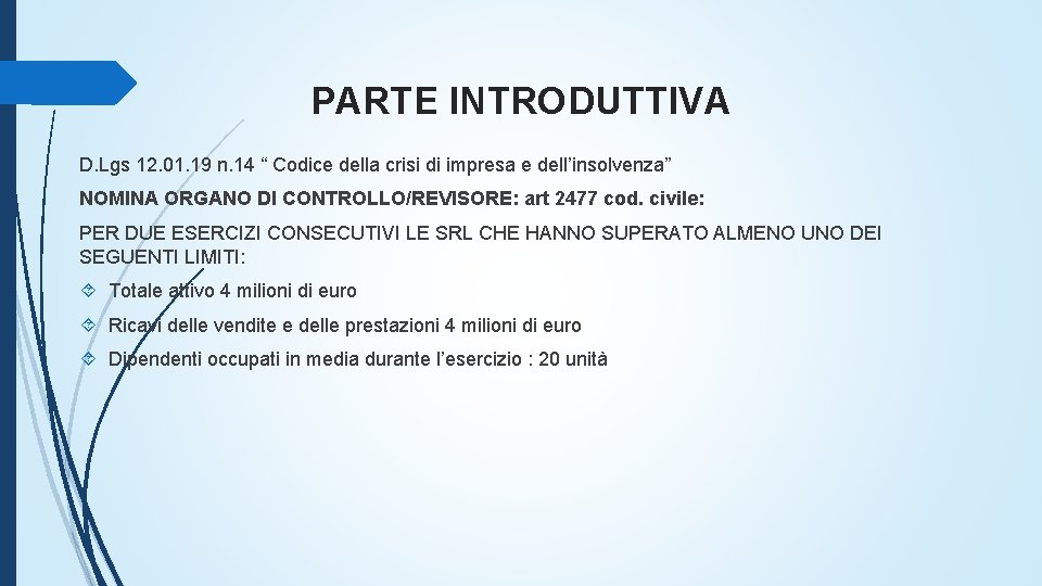 PARTE INTRODUTTIVA D. Lgs 12. 01. 19 n. 14 “ Codice della crisi di