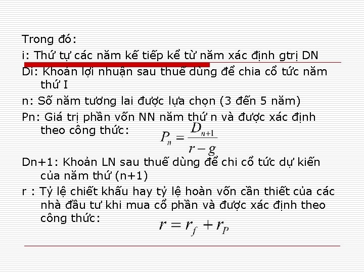 Trong đó: i: Thứ tự các năm kế tiếp kể từ năm xác định