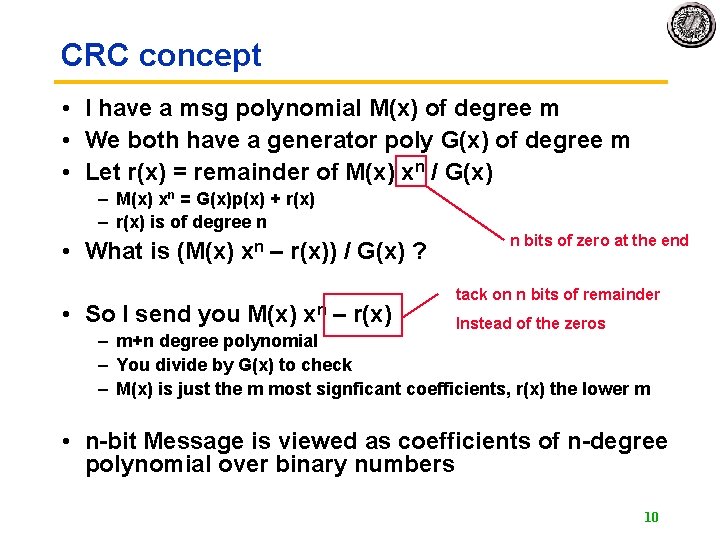 CRC concept • I have a msg polynomial M(x) of degree m • We CRC concept • I have a msg polynomial M(x) of degree m • We