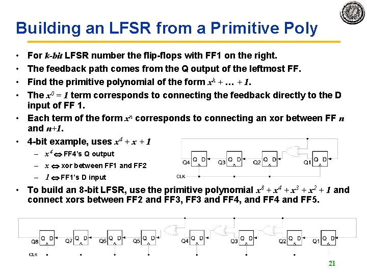 Building an LFSR from a Primitive Poly • • For k-bit LFSR number the Building an LFSR from a Primitive Poly • • For k-bit LFSR number the