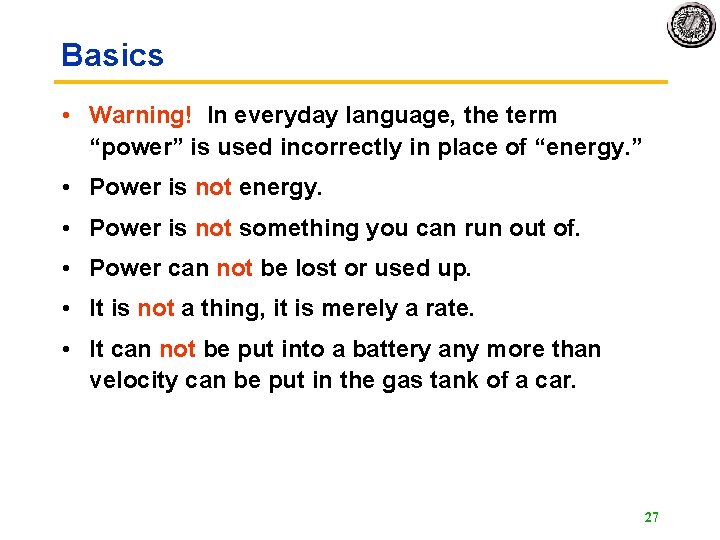 Basics • Warning! In everyday language, the term “power” is used incorrectly in place Basics • Warning! In everyday language, the term “power” is used incorrectly in place
