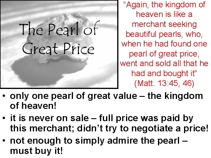 The Pearl of Great Price “Again, the kingdom of heaven is like a merchant
