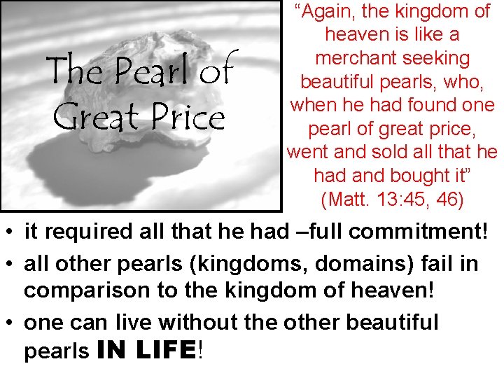 The Pearl of Great Price “Again, the kingdom of heaven is like a merchant