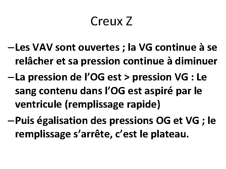 Creux Z – Les VAV sont ouvertes ; la VG continue à se relâcher