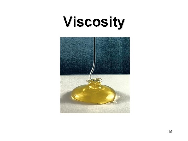 Viscosity 16 